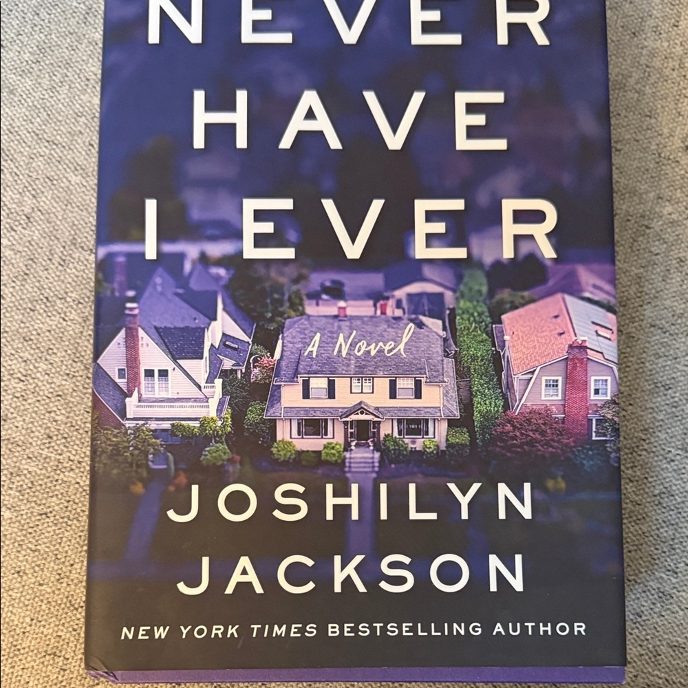Never Have I Ever by Joshilyn Jackson Hardcover